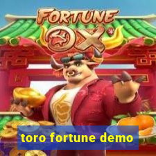 toro fortune demo